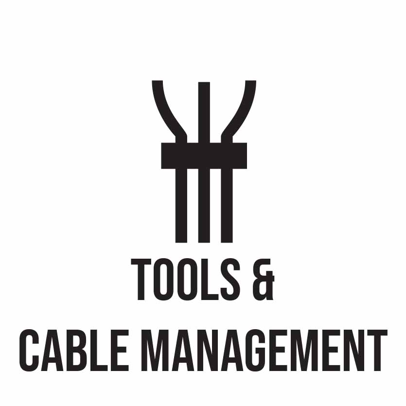TOOLS & CABLE MANAGEMENT